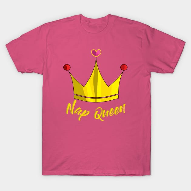 Nap Queen, girls and Women, Cute Funny T-Shirt by wirefox